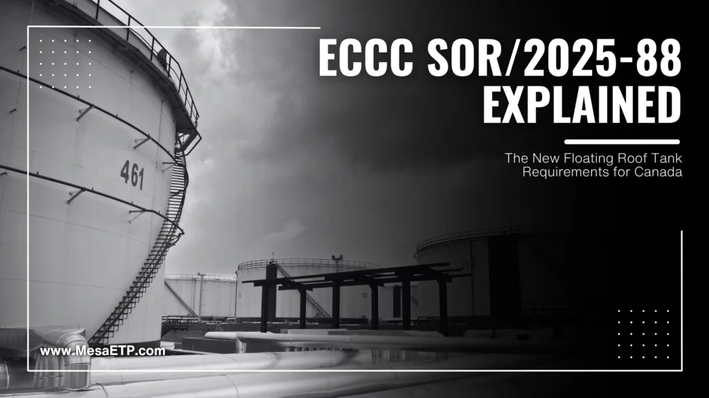 ECCC SOR/2025-88 Explained: New Floating Roof Tank Requirements for Canada