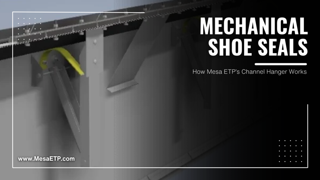 3D Rendering of Mesa ETP's mechanical shoe seal, the Channel Hanger, with an overlay that reads: "Mechanical Shoe Seals: How Mesa ETP's Channel Hanger Works" and a link to the Mesa ETP website: www.mesaetp.com